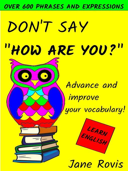 Title details for Don't Ask "How Are You?" by Jane Rovis - Available